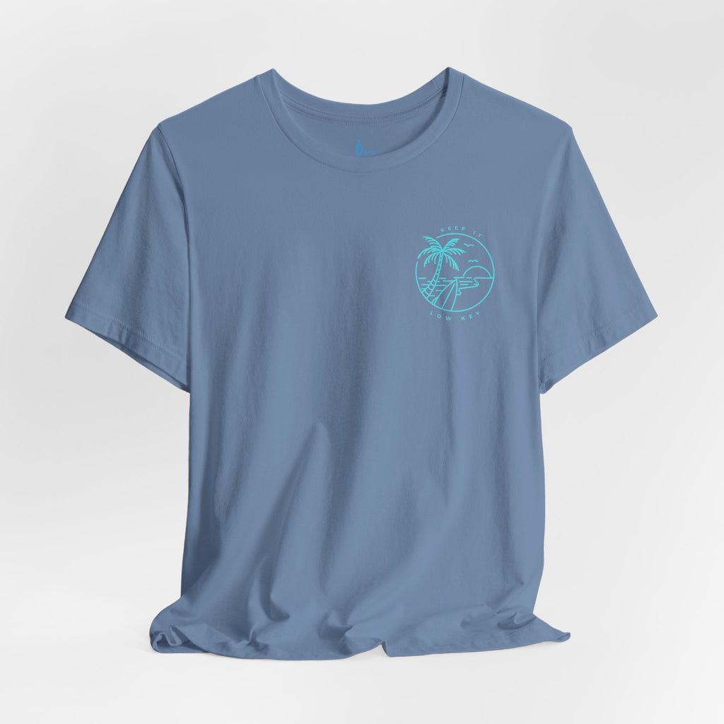 Keep It Low Key  - Adult T-Shirt