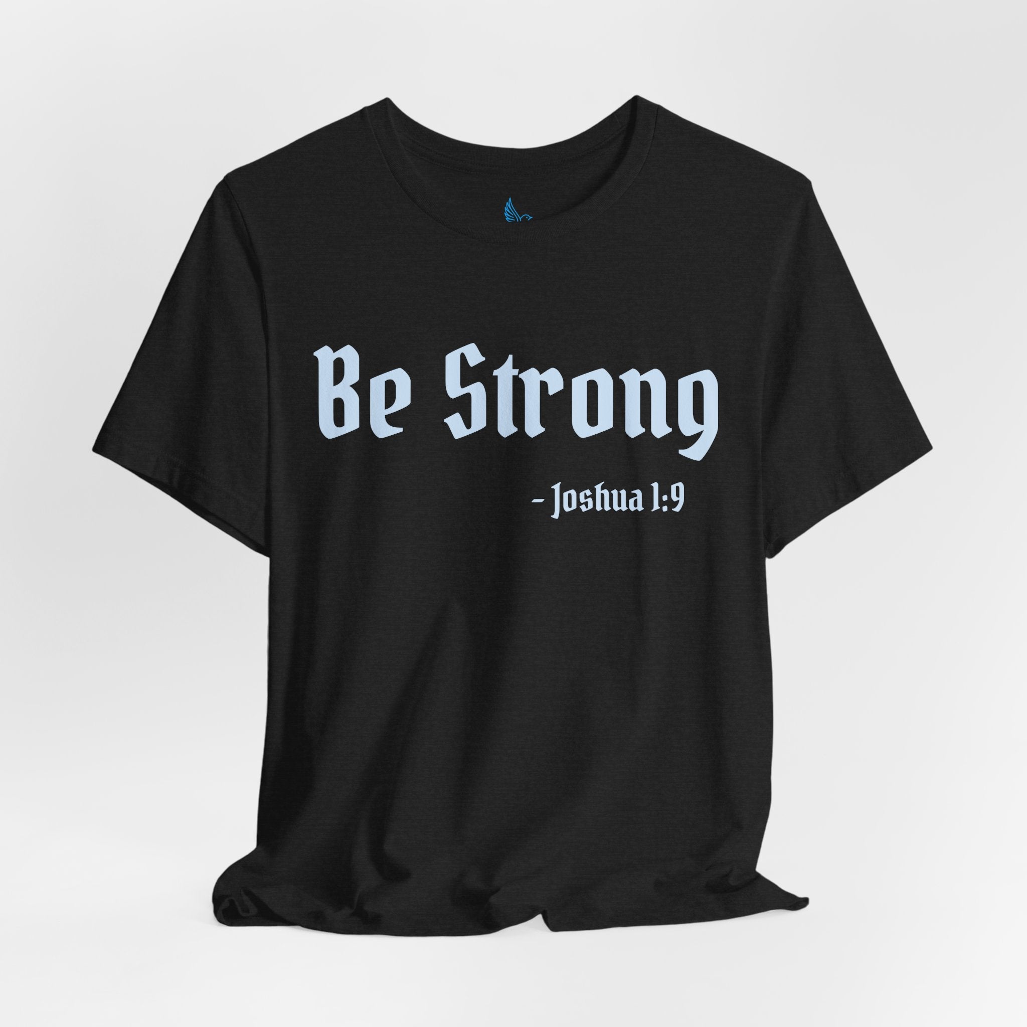 Be Strong - Adult T-Shirt