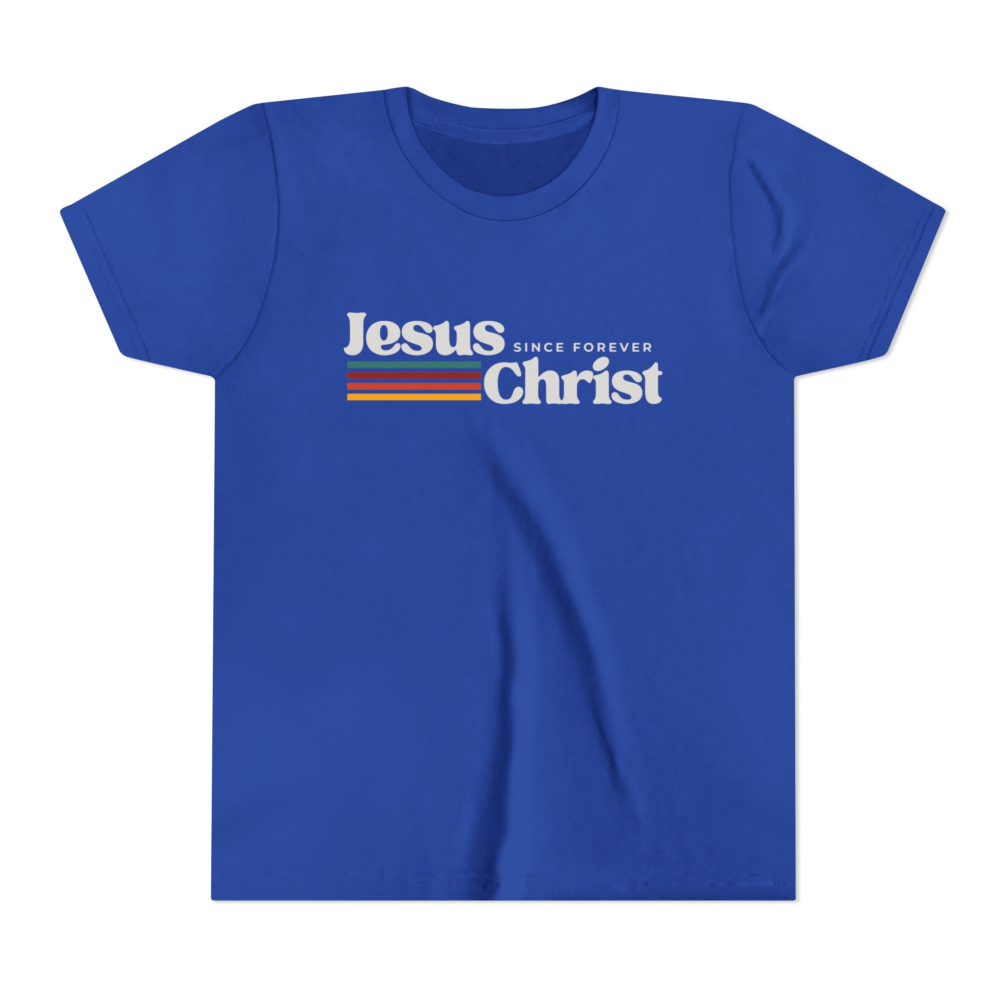 Jesus Christ Since Forever - Youth T-Shirt