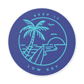 Keep It Low Key - Round Vinyl Sticker