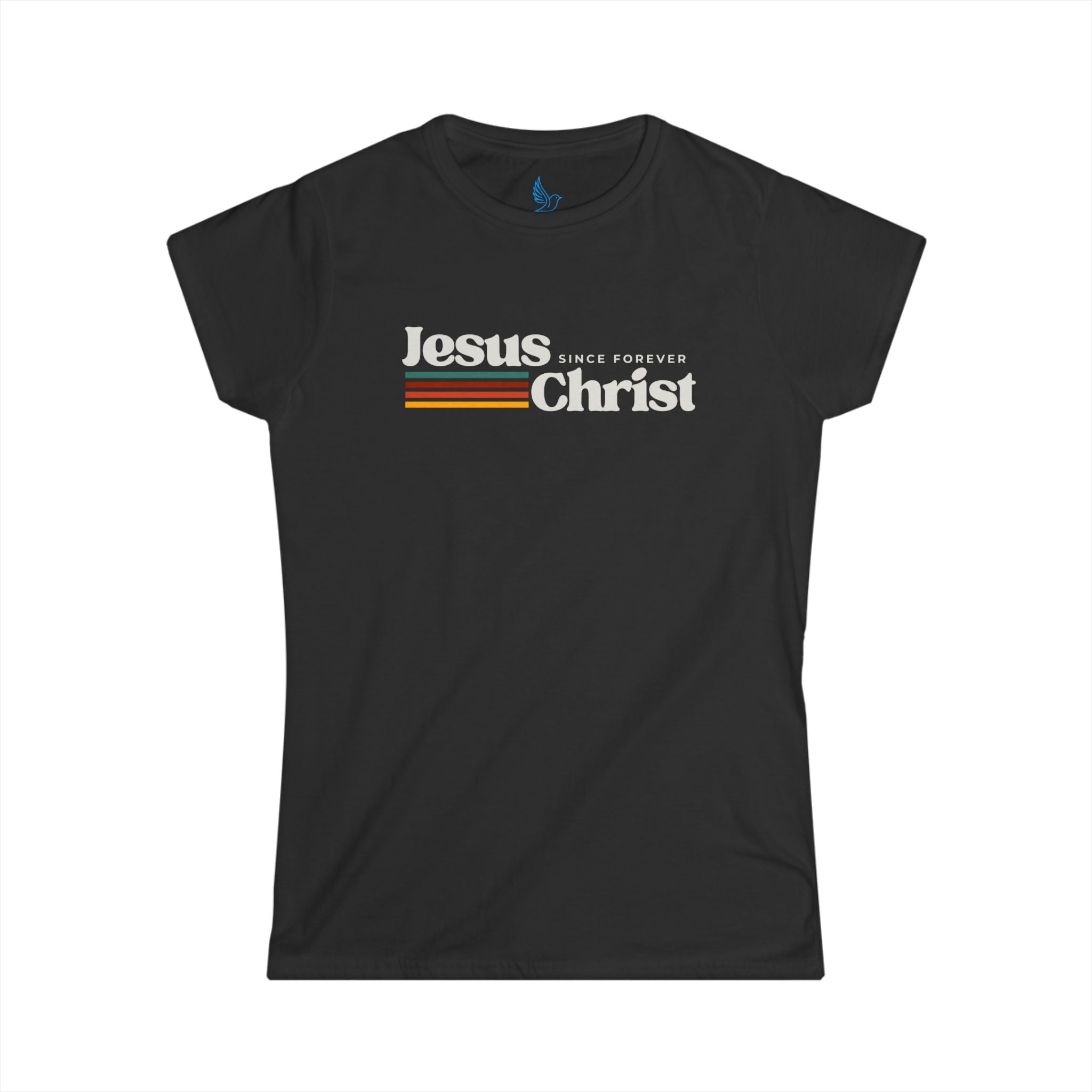 Jesus Christ Since Forever - Women's T-Shirt