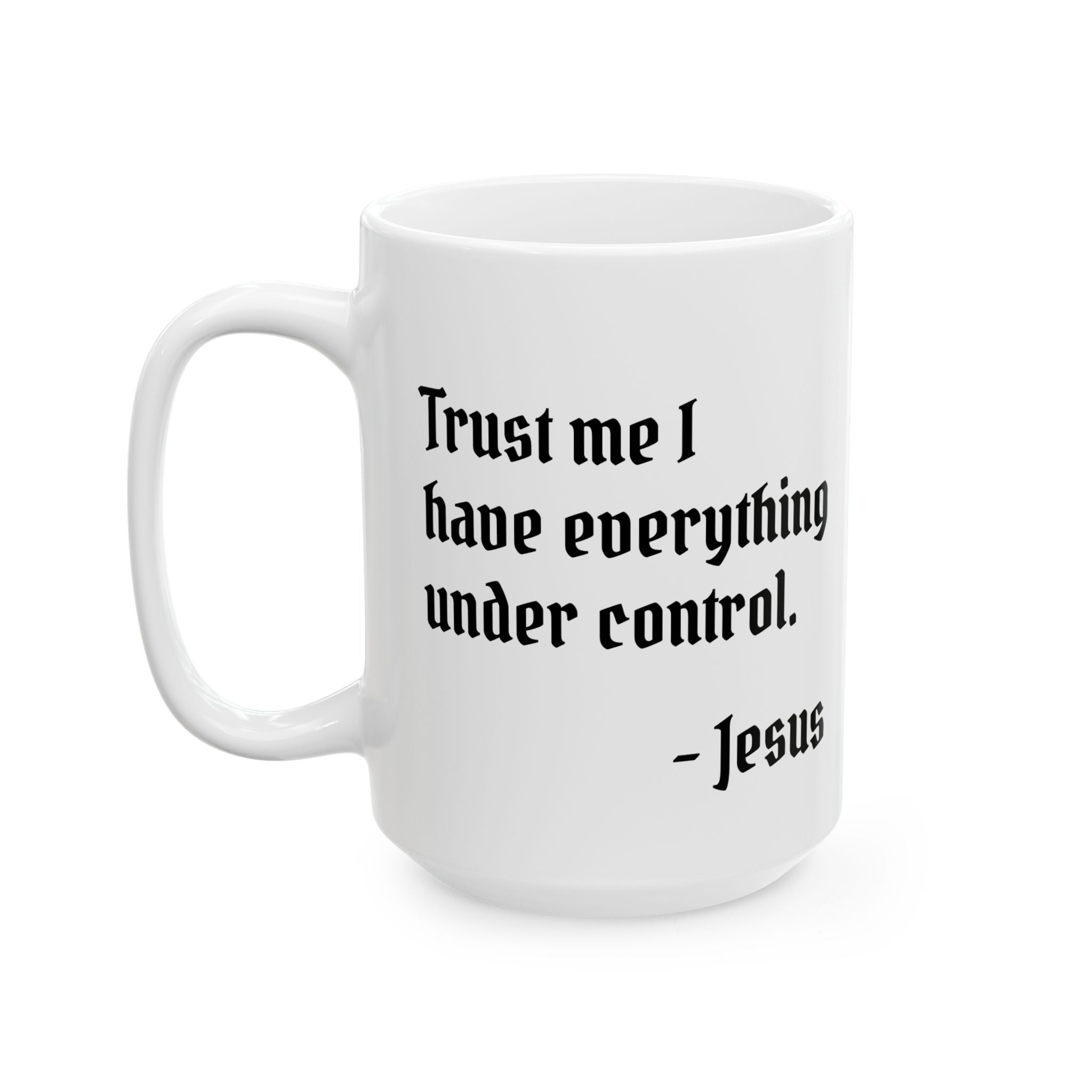 Trust me  -  Ceramic Coffee Mug