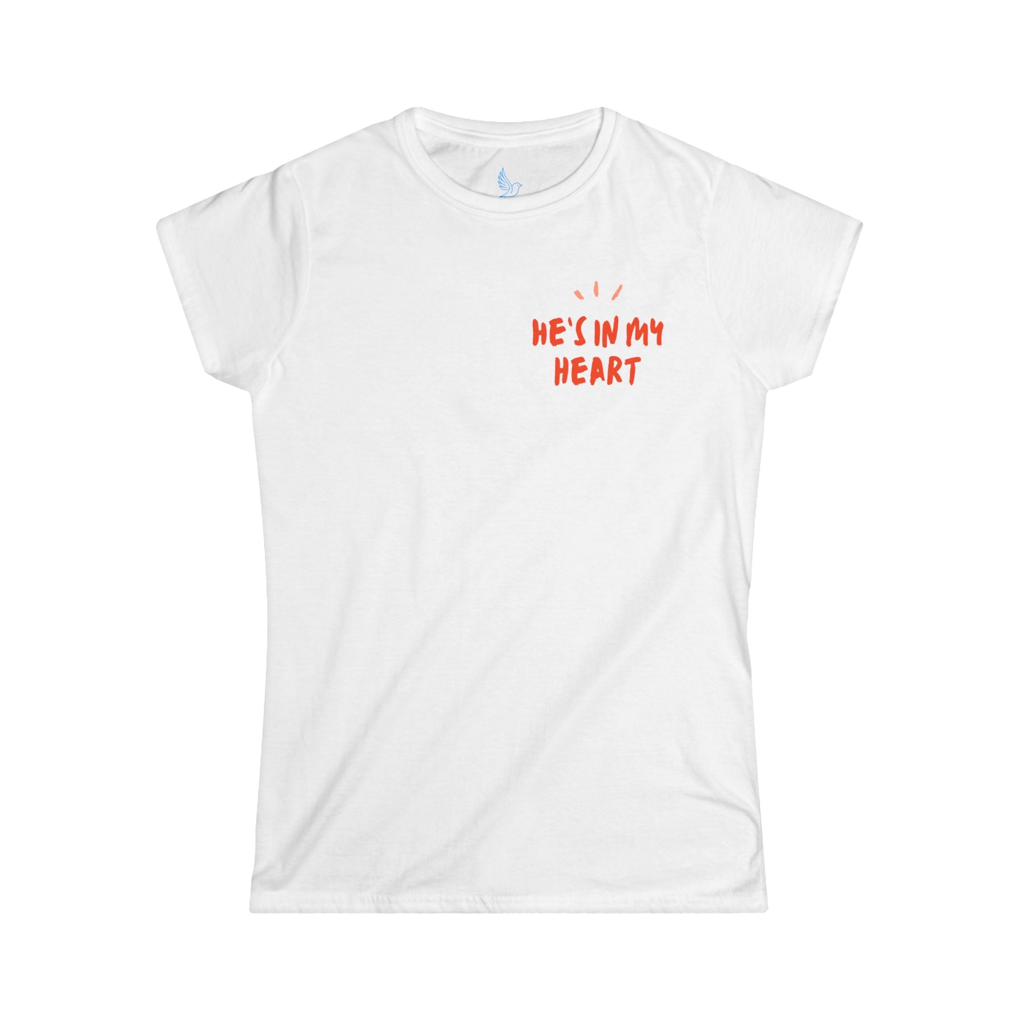 He’s In My Heart - Women's T-Shirt