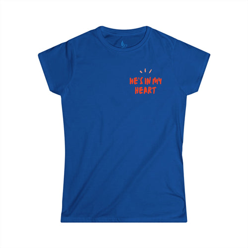 He’s In My Heart - Women's T-Shirt