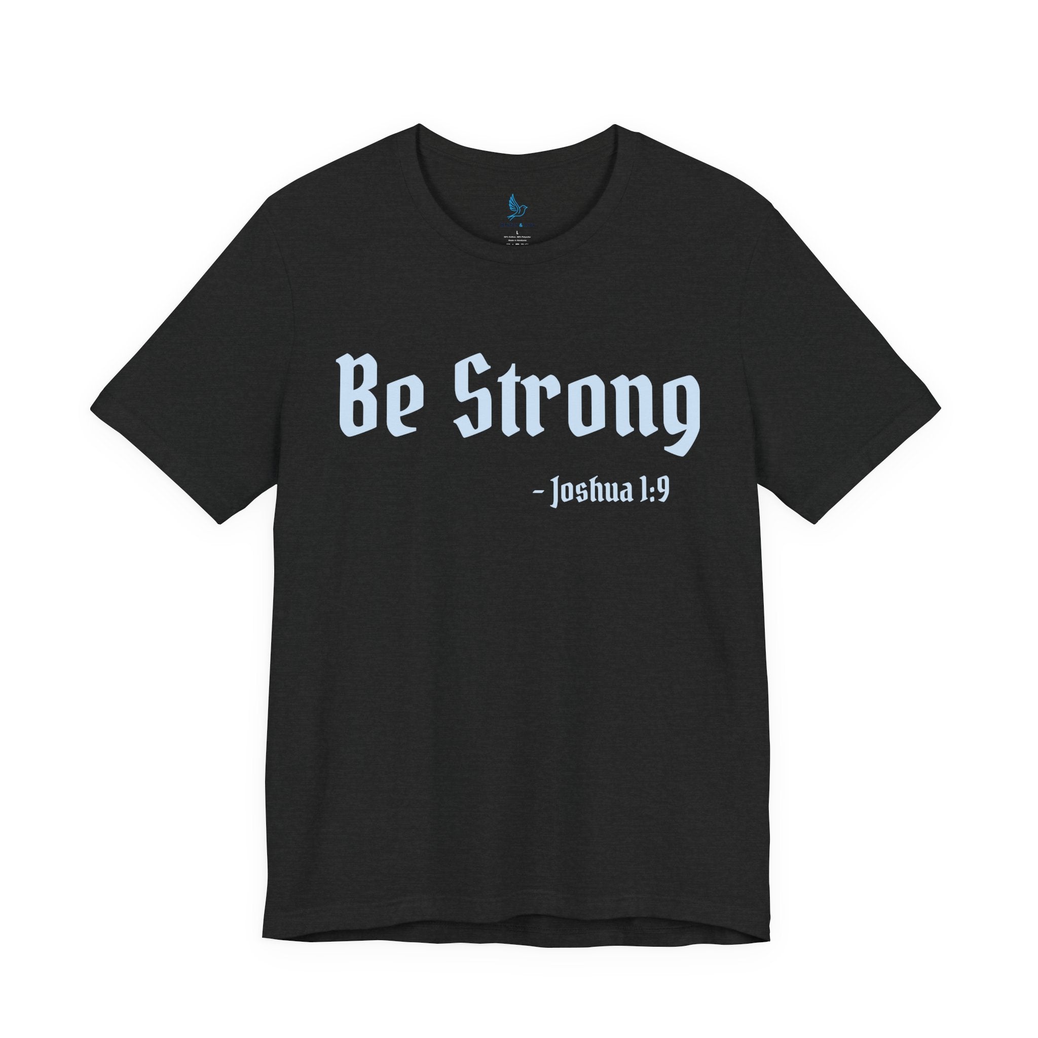 Be Strong - Adult T-Shirt