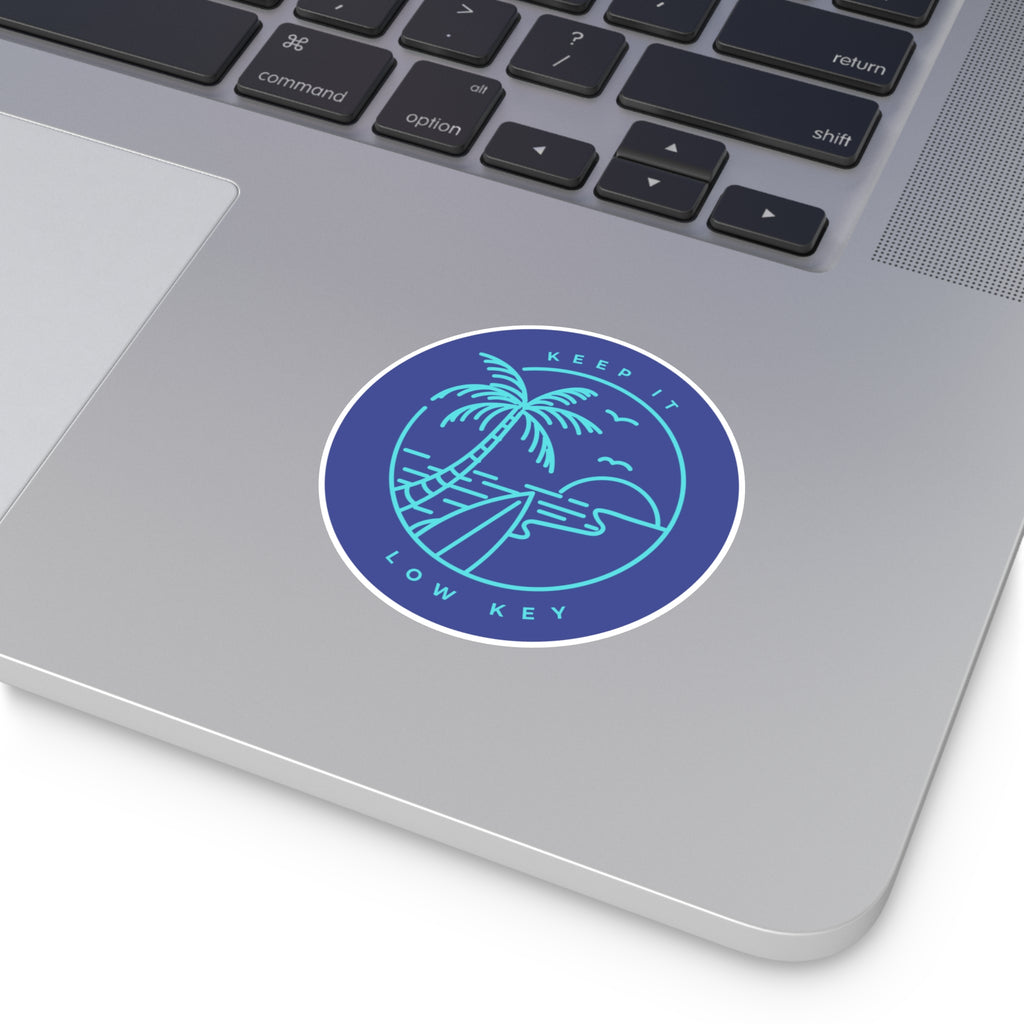 Keep It Low Key - Round Vinyl Sticker