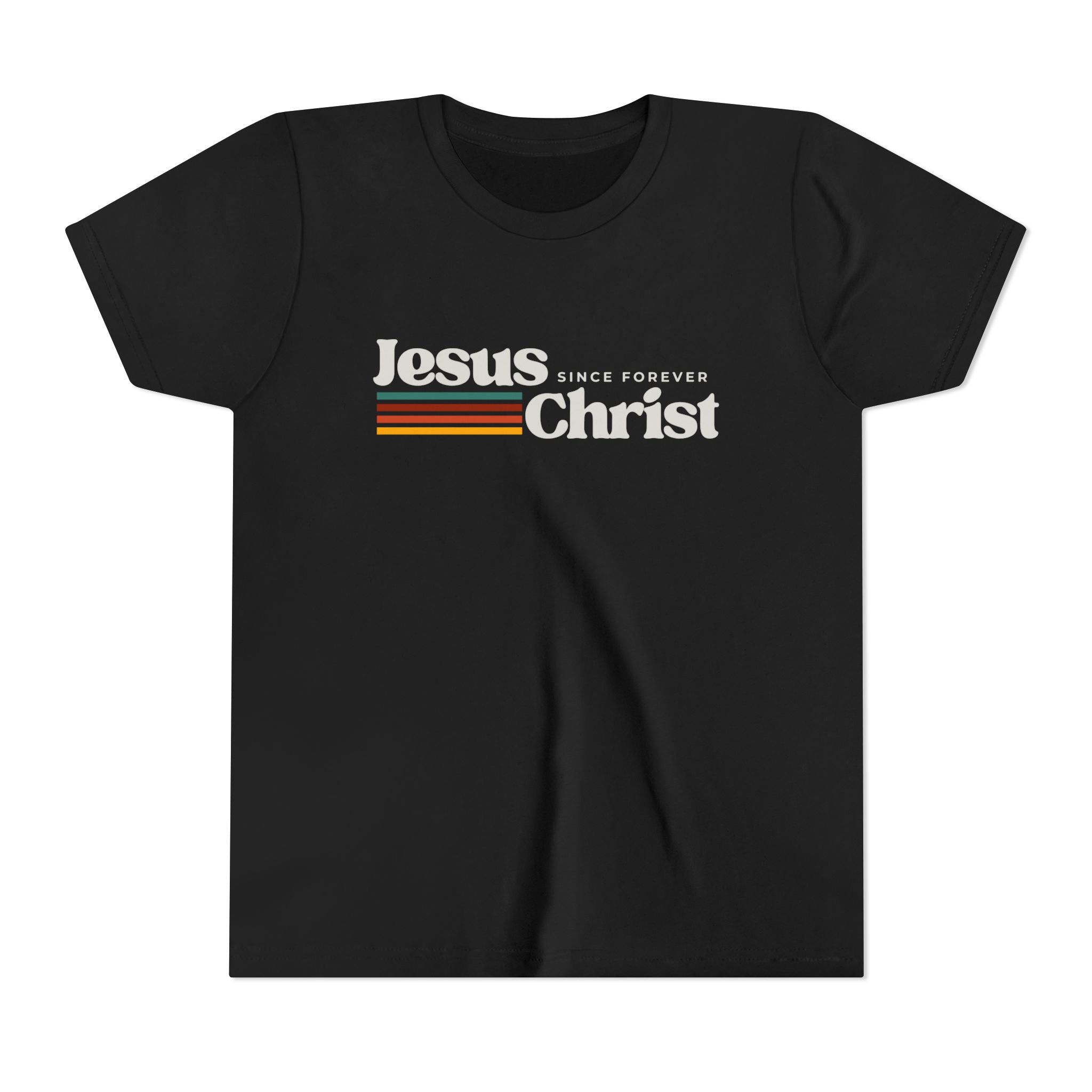 Jesus Christ Since Forever - Youth T-Shirt